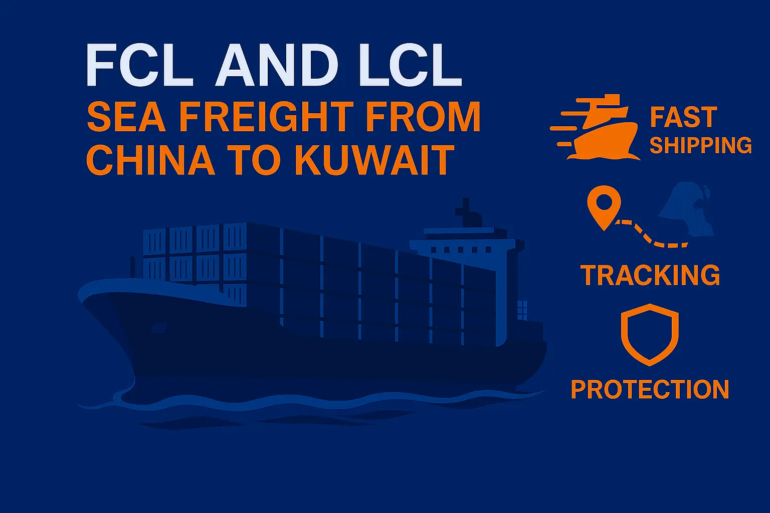 FCL and LCL Sea Freight from China to Kuwait – Complete Shipping Guide