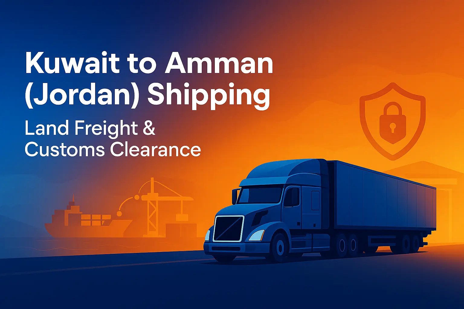 Kuwait to Amman (Jordan) Shipping – Land Freight & Customs Clearance